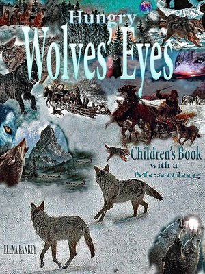 cover image of Hungry Wolves' Eyes.Children's Book with a Meaning